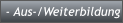 - Aus-/Weiterbildung - Aus-/Weiterbildung